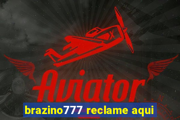 brazino777 reclame aqui